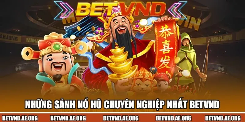 3 sảnh slot game chuyên nghiệp
